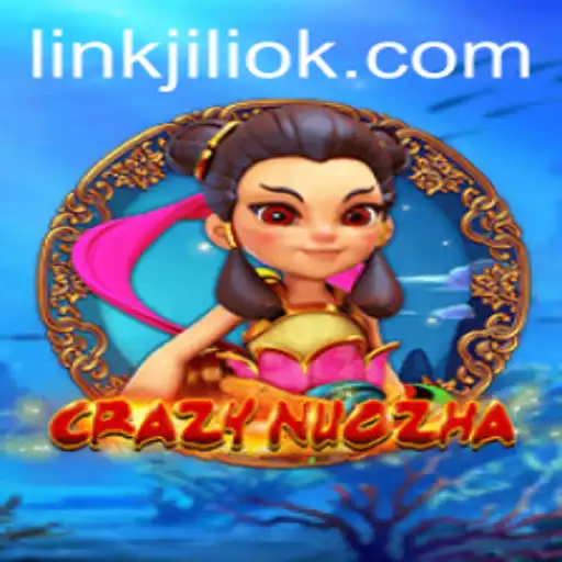 CrazyNuoZha: Unveiling the Mystical World of Jiliok